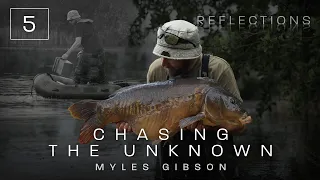 Chapter Five | Chasing the Unknown | Reflections | Volume Four | Myles Gibson | Carp Fishing