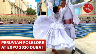 Peruvian Folk Dance Marinera Norteña at Dubai Expo | Danza Folklórica Peruana