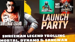 Shreeman legend Trolling mortal Dynamo & Sangwan in Launch party pan fight 🔥🔥#mortal #dynamo#sangwan