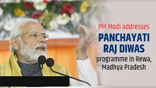 PM Modi addresses Panchayati Raj Diwas programme in Rewa, Madhya Pradesh