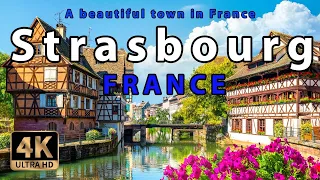 Visit Strasbourg, France - 4K Ultra HD