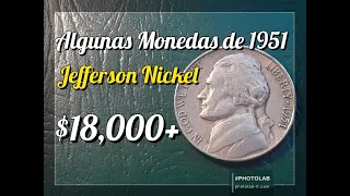 Algunas Monedas de 1951 Jefferson Nickel/Valen $18,000.