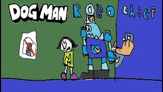 Dog Man - Robo Chief | Book 1 Chapter 2