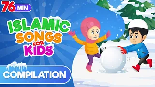 Compilation 76 Mins | Islamic Songs for Kids | Nasheed