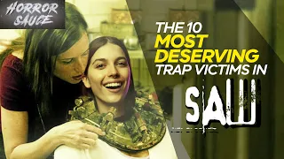 SAW's 10 MOST Deserving Trap Victims!