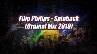 Filip Philips - Spinback (Orginal Mix 2019)