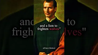 Niccolò Machiavelli: “be a fox to discover the snares and a lion to terrify the wolves”