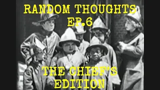 RANDOM THOUGHTS Ep.6 | THE CHIEF’S EDITION