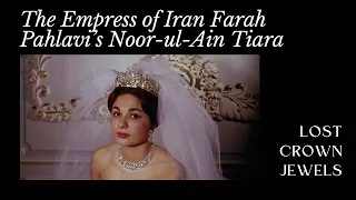 The Empress of Iran’s Farah Pahlavi Noor-ul-Ain Diamond Harry Winston Tiara