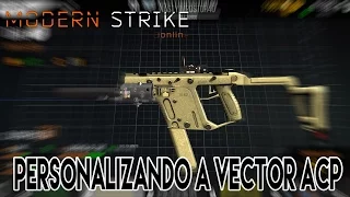 Modern Strike Online - Personalizando a Vector ACP!