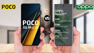 POCO X6 PRO vs OPPO Reno 11 5G