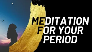 Menstrual Cycle Meditation