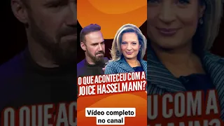 O QUE ACONTECEU COM A JOICE HASSELMANN