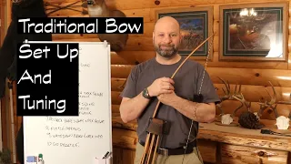 Traditional Bow Set Up And Tuning