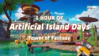 Artificial Island Days | Tower of Fantasy | 1 Hour of Relaxing Music for Work and Study