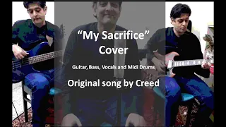 My Sacrifice Cover - Creed | Guitar Cover +Bass Cover +Vocals