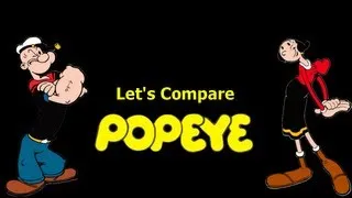 Let's Compare ( Popeye ) REMAKE
