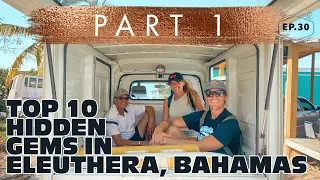 Top TEN Things to do in ELEUTHERA by land and TRAWLER- Part 1 EP. 30