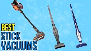 10 Best Stick Vacuums 2017