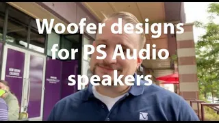 Woofer designs for PS Audio speakers