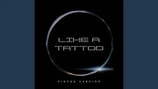 Like A Tattoo (TikTok Version)