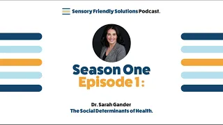 S1E1: The Social Determinants of Health: Dr. Sarah Gander