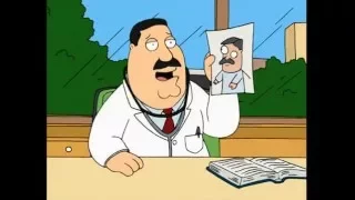 Family Guy - "He's trying to tell you that you're healthy"