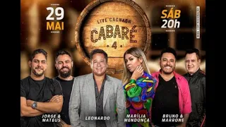 LIVE Cachaça Cabaré 4 Jorge & Mateus, Leonardo, Bruno e Marrone, Marília Mendonça