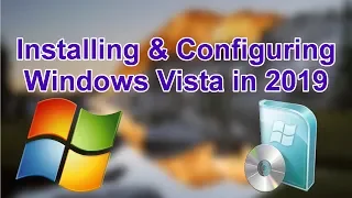 How to make Windows Vista SAFE to use in 2019/2020 - Install & Configuration Tutorial
