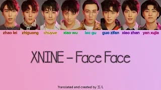 XNINE (X玖少年团) - 颜值说 (Face Face) [Chi/Pinyin/Eng Color Coded Lyrics]