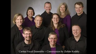 Caritas Vocal Ensemble: Communion Anthem by Zoltán Kodály