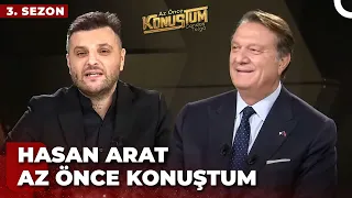 Hasan Arat | Candaş Tolga Işık ile Az Önce Konuştum | 28 Kasım 2023