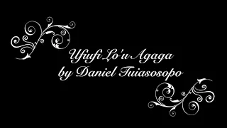 UfiUfi lo'u Agaga