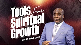 Tools for Spiritual Growth | David Ibiyeomie