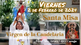 ✅ MISA DE HOY viernes 2 de Febrero 2024 - Padre Arturo Cornejo