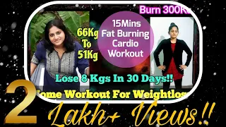 15Mins Fat Burning Workout Video For Effective Weightloss | How I lose 8Kg In 30Days | Weightloss