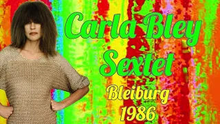 Carla Bley Fusion Sextet  Bleiburg 1986