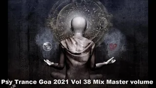 Psy Trance Goa 2021 Vol 38 Mix Master volume