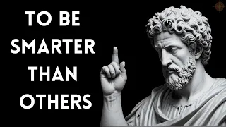 8 Steps to Be Smarter than Others - Stoicism