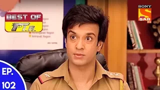 Best of FIR - एफ. आई. आर - Ep 102 - 22nd August, 2017