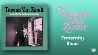 Townes Van Zandt - Fraternity Blues (Live)  (Official Audio)