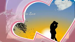 Yao Si Ting - How Did I Fall In Love With You | Lyrics Video