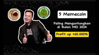 Buy Now ‼️ 5 Meme coin Paling Menguntungkan di Bulan Mei 2024 (Profit up +60.000%)