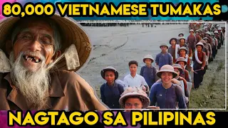 80,000 Vietnamese tumakas sa Vietnam, at nagtago sa Pilipinas. tumira sila sa bataan at palawan