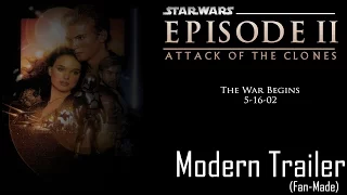The War Begins- Star Wars Attack Of The Clones Modern Trailer