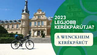 🚴2023 Legjobb kerékpárútja? A Wenckheim Turista- és Kerékpárút bemutató - Bringábor kerékpártúra