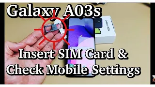 Galaxy A03s: How to Insert SIM Card & Check Mobile Settings