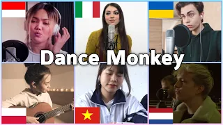 Who sang it better: Dance Monkey ( netherlands, ukraine, poland, vietnam, italy, indonesia )