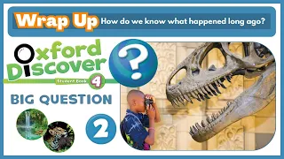 Oxford Discover 4 | Big Question 2 | How do we know what happened long ago? | Wrap Up