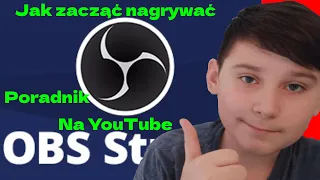 Jak zacząć nagrywać na Youtube (odc. 1) Nagrywanie filmu w OBS